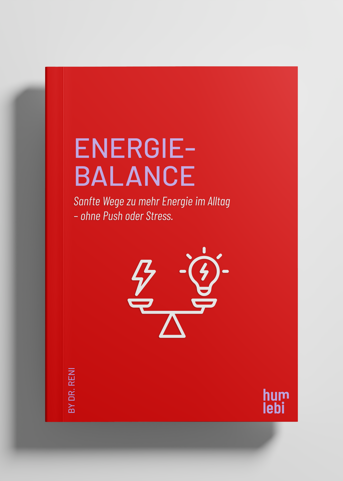 Energiebalance - Sanfte Wege zu mehr Energie im Alltag